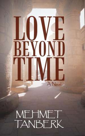 Love Beyond Time de Mehmet Tanberk