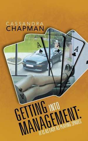 Getting Into Management de Cassandra Chapman