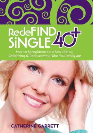 Redefind Single 40+ de Catherine Garrett