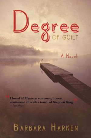 Degree of Guilt de Barbara Harken