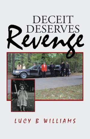 Deceit Deserves Revenge de Lucy B. Williams