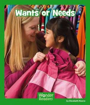 Wants or Needs de Elizabeth Moore