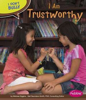 I Am Trustworthy de Melissa Higgins