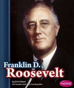 Franklin D. Roosevelt de Erin Edison