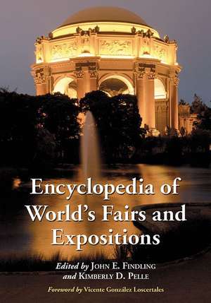 Encyclopedia of World's Fairs and Expositions de Vicente Gonzlez Loscertales