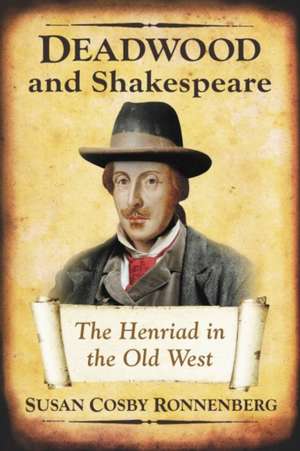 Deadwood and Shakespeare de Susan Cosby Ronnenberg