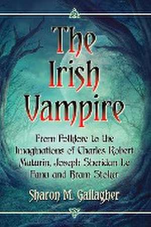 The Irish Vampire de Sharon M. Gallagher