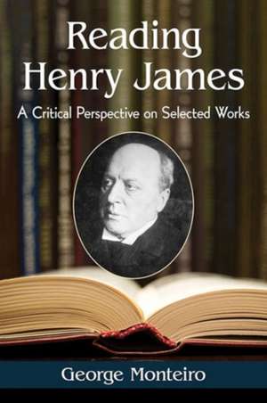 Reading Henry James de George Monteiro