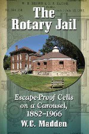 The Rotary Jail de W. C. Madden