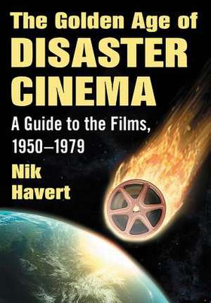 The Golden Age of Disaster Cinema de Nik Havert