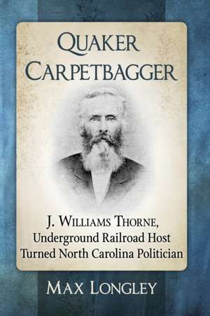 Quaker Carpetbagger de Max Longley