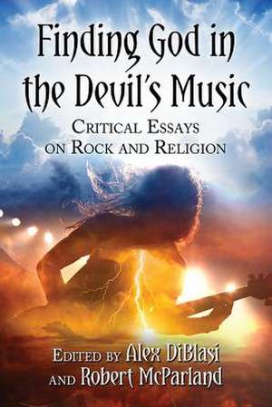 Finding God in the Devil's Music de Alex Diblasi