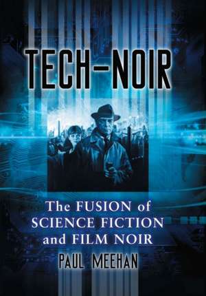 Tech-Noir de Paul Meehan