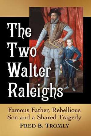 The Two Walter Raleighs de Fred B. Tromly