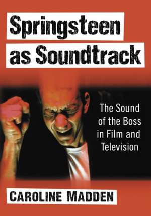 Springsteen as Soundtrack de Caroline Madden