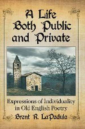 A Life Both Public and Private de Brent R. Lapadula