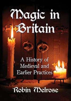 Magic in Britain de Robin Melrose