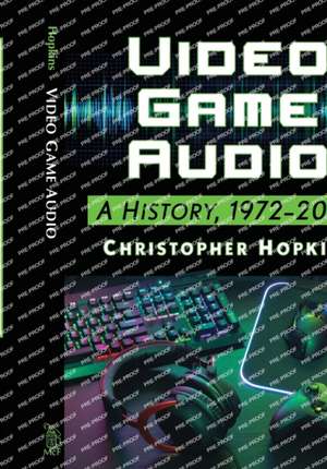 Video Game Audio de Christopher Hopkins