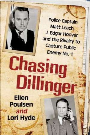 Chasing Dillinger de Ellen Poulsen