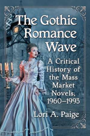 The Gothic Romance Wave de Lori A. Paige