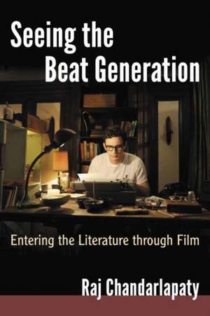 Seeing the Beat Generation de Raj Chandarlapaty