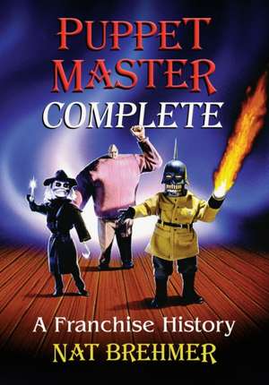 Puppet Master Complete de Nat Brehmer