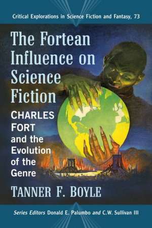 The Fortean Influence on Science Fiction de Tanner F. Boyle