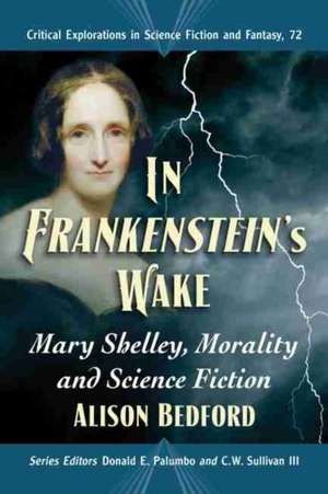 In Frankenstein's Wake de Alison Bedford