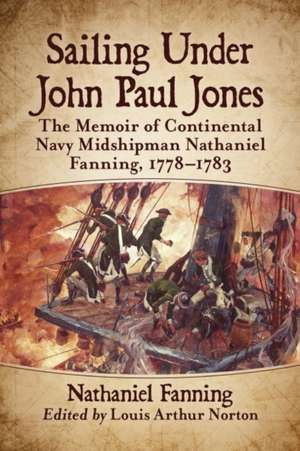 Sailing Under John Paul Jones de Nathaniel Fanning