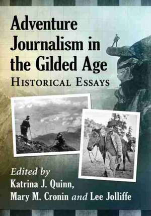 Adventure Journalism in the Gilded Age de Mary M. Cronin