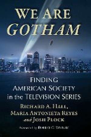 We Are Gotham de Richard A. Hall