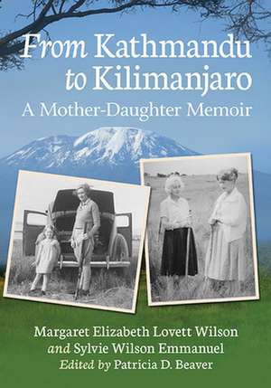 From Kathmandu to Kilimanjaro de Margaret Elizabeth Lovett Wilson