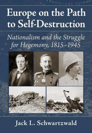 Europe on the Path to Self-Destruction de Jack L. Schwartzwald