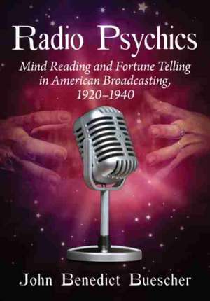 Radio Psychics de John Benedict Buescher