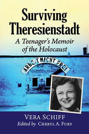 Surviving Theresienstadt de Vera Schiff