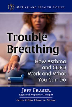 Trouble Breathing de Jeff Fraser