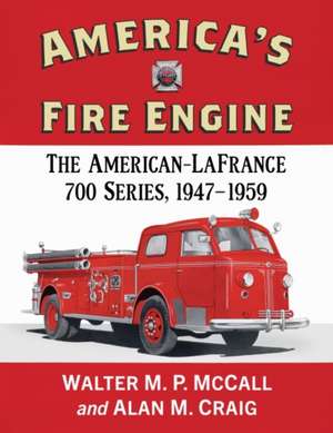 America's Fire Engine de Walter M. P. McCall