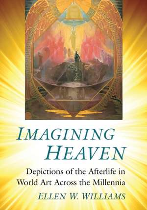 Imagining Heaven de Ellen W. Williams