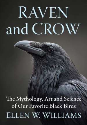 Raven and Crow de Ellen W Williams