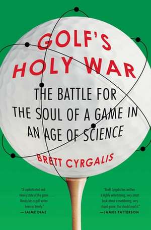 Golf's Holy War de Brett Cyrgalis