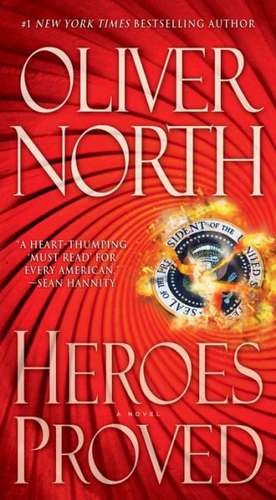 Heroes Proved de Oliver North