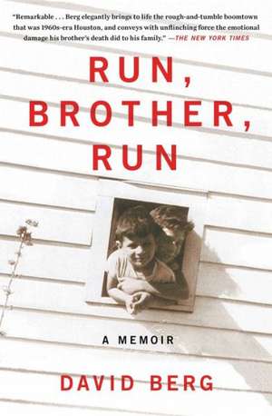 Run, Brother, Run: A Memoir of a Murder in My Family de David Berg