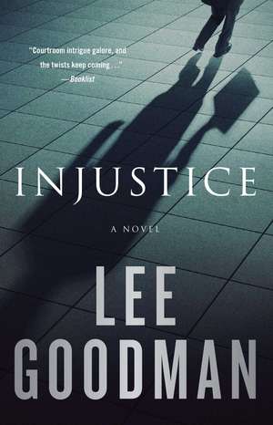 Injustice: A Novel de Lee Goodman