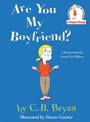 Are You My Boyfriend? de C. B. Bryza