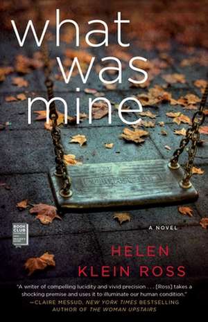 What Was Mine de Helen Klein Ross