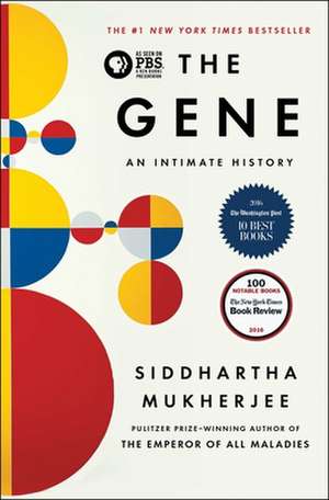 The Gene: An Intimate History de Siddhartha Mukherjee