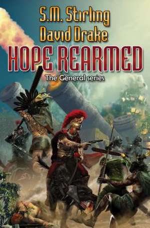 Hope Rearmed de S. M. Stirling