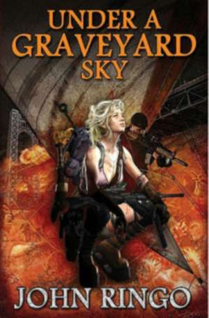 Under a Graveyard Sky: Worlds of Honor 6 de John Ringo