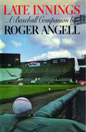 Late Innings de Roger Angell