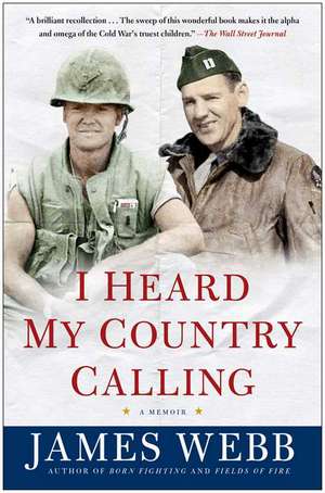 I Heard My Country Calling: A Memoir de James Webb